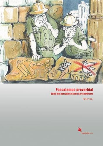 Passatempo proverbial: Spaß mit portugiesischen Sprichwörtern von Schmetterling Verlag GmbH